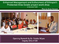Workshop On Enhanced Management and Enforcement of Ethiopia’s Protected Area Estate Project December 21, 2018